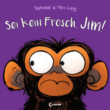 SEI KEIN FROSCH, JIM!